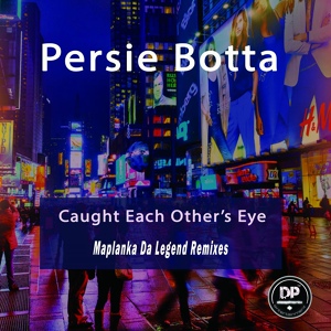 Обложка для Persie Botta - Caught Each Other's Eye