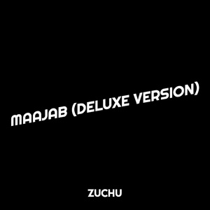 Обложка для zuchu - Maajab (Deluxe Version)