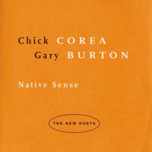 Обложка для Chick Corea, Gary Burton - Native Sense