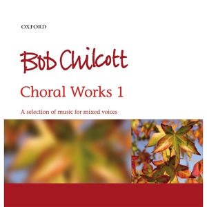 Обложка для Bob Chilcott, The Oxford Choir - The Twelve Days of Christmas