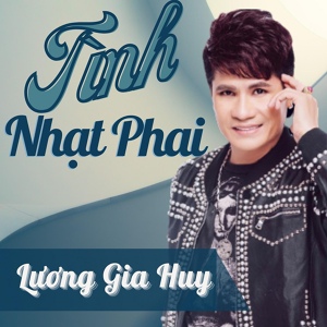 Обложка для Lương Gia Huy - Tình nhạt phai