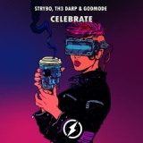 Обложка для Strybo, TH3 DARP & Godmode - Celebrate