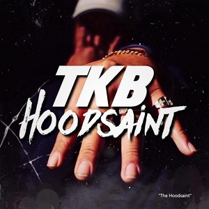 Обложка для The Kings Block (TKB) - The Hoodsaint
