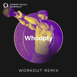 Обложка для Power Music Workout - Whoopty