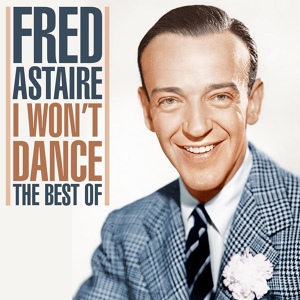 Обложка для Fred Astaire - Dancing in the Dark