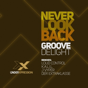 Обложка для Groove Delight - Never Look Back