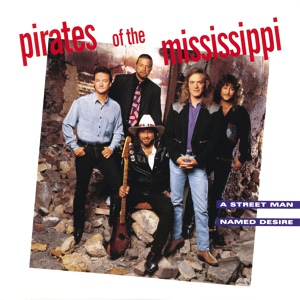 Обложка для Pirates Of The Mississippi - The Hard Side Of Love