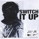 Обложка для JAY B feat. sokodomo - Switch It Up (feat. sokodomo)