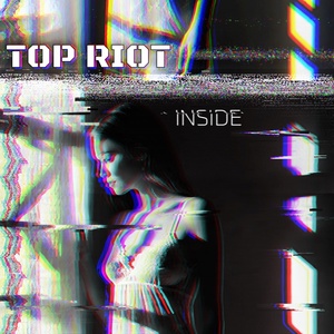 Обложка для Top Riot - Inside