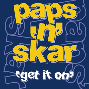 Обложка для Paps'n'Skar - Get It On