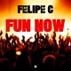 Обложка для Felipe C - Fun Now