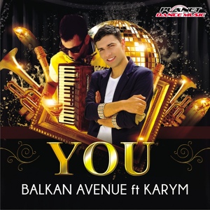 Обложка для Balkan Avenue - You (Stephan F Remix Edit) (feat. Karym)