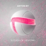 Обложка для Anton By - Slough of Despond