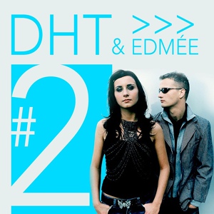 Обложка для DHT & Edmée - Heaven Is a Place On Earth