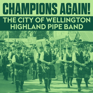 Обложка для The City Of Wellington Highland Pipe Band - Medley Hornpipes: Donald MacKinnon / Jimmy Blue