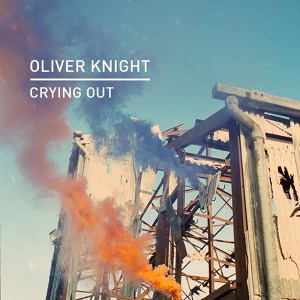 Обложка для Oliver Knight - Crying Out