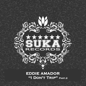 Обложка для Eddie Amador - I Don't Trip (Alan Parker Lewis Remix)