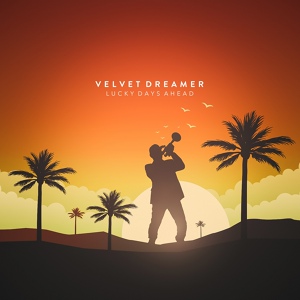 Обложка для Velvet Dreamer feat. Tim Gelo - Lucky Days Ahead