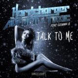 Обложка для Hardcharger vs. Aurora & Toxic feat. Gemma B. feat. Gemma B. - Talk to Me