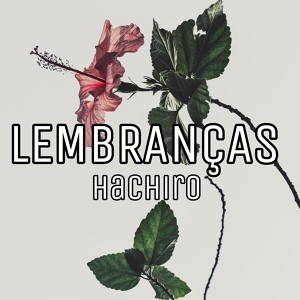 Обложка для Hachiro_real - Lembranças