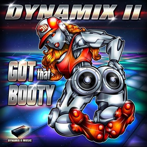 Обложка для Dynamix II - Got That Booty