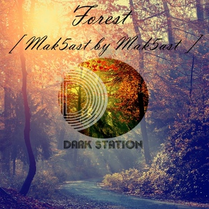 Обложка для Mak5ast - Forest (Mak5ast by Mak5ast Remix)