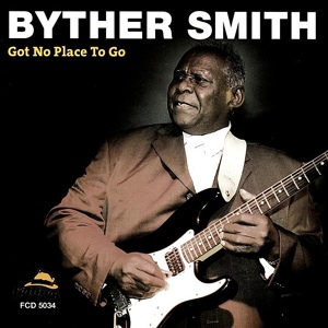 Обложка для Byther Smith - Got No Place to Go