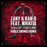 Обложка для Zany, Ran-D, Public Enemies feat. Nikkita - Son of Torture