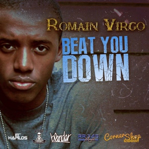 Обложка для Romain Virgo - Beat You Down