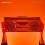 Обложка для BANNERS - C'est La Vie