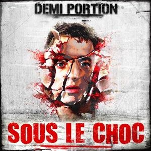 Обложка для Demi Portion - Sous le choc