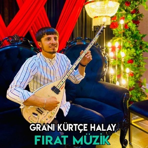 Обложка для Fırat Müzik - Grani Kürtçe Halay