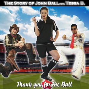Обложка для The Story of John Ball & Tessa B. - Thank You for the Ball