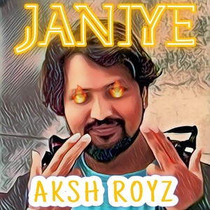 Обложка для Aksh Royz - Janiye