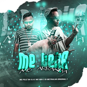 Обложка для DJ Metralha ORIGINAL, MC Pelé da V.A, MC Wiu - Me Beija, Me Arranha
