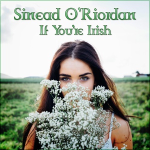 Обложка для Sinead O'Riordan - The Rare Ould Times