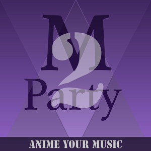 Обложка для Anime your Music - Duel