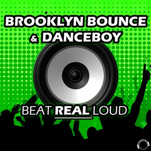 Обложка для Brooklyn Bounce & Danceboy - Beat Real Loud (Original Mix) ▂ ▃ ▅ ▆ █ The Best of Club / Dance ▁ ▂ ▃ ▅