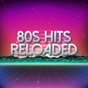 Обложка для 80s Hits Reloaded - Look Of Love