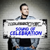 Обложка для Pulsedriver feat. Jonny Rose - Sound of Celebration