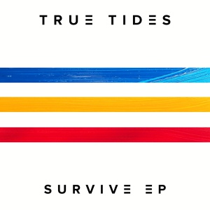 Обложка для True Tides - Survive