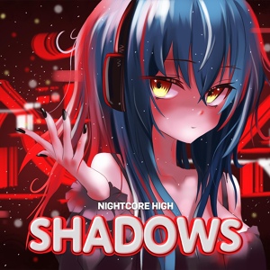 Обложка для Nightcore High - Shadows