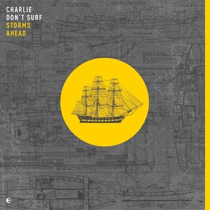 Обложка для Charlie Don’t Surf - Storms Ahead