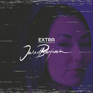 Обложка для Jared Benjamin - Extra