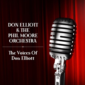 Обложка для Don Elliott & The Phil Moore Orchestra - The Night We Called It A Day