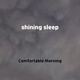 Обложка для Comfortable Morning - shining sleep