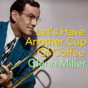 Обложка для Glenn Miller - This Time The Dream's On Me