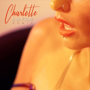 Обложка для Charlotte - À la folie