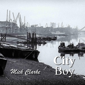 Обложка для Mick Clarke - City Boy