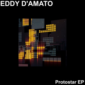 Обложка для Eddy D'Amato - Protostar